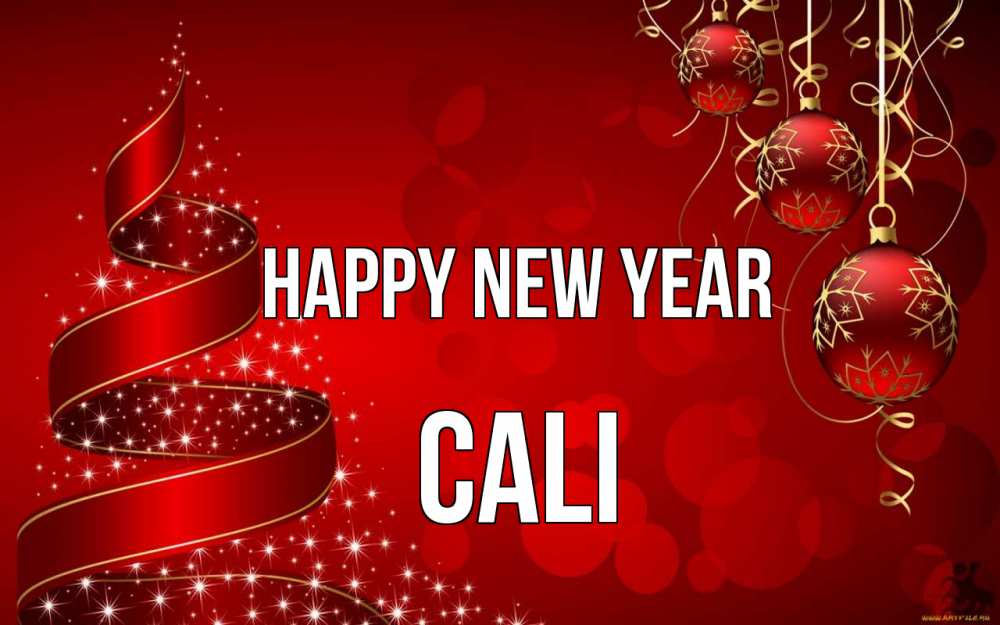 Greetings card с именем, Cali Happy New Year новый год Greetings with text for free download 