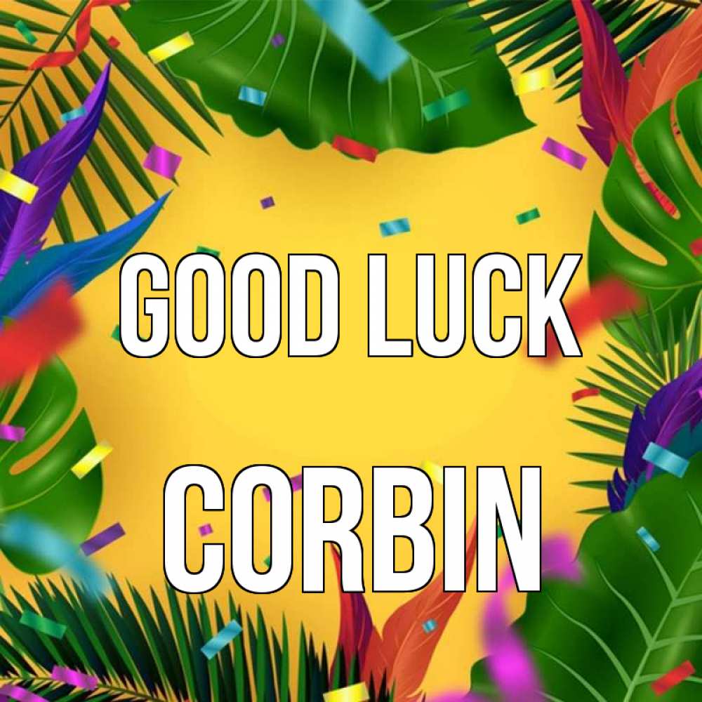Greetings card с именем, Corbin Good luck тропики Greetings with text for free download 