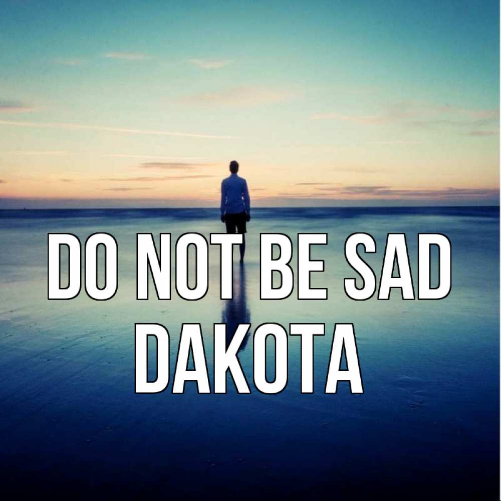 Greetings card с именем, Dakota Do not be sad небо и гладь льда Greetings with text for free download 