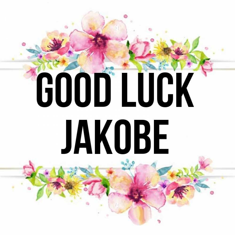 Greetings card с именем, Jakobe Good luck пусть повезет 1 Greetings with text for free download 