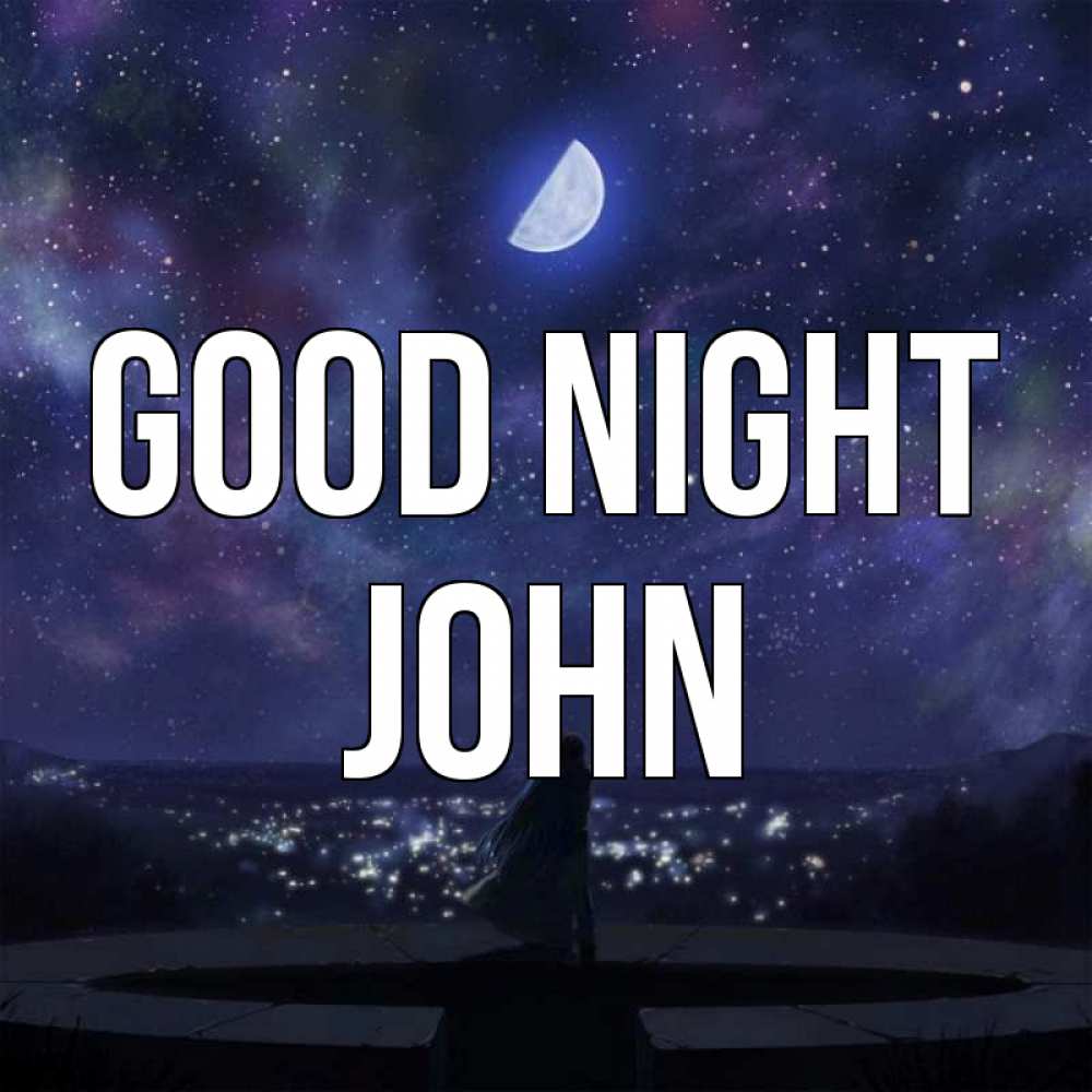Greetings card с именем, John Good night набережная Greetings with text for free download 