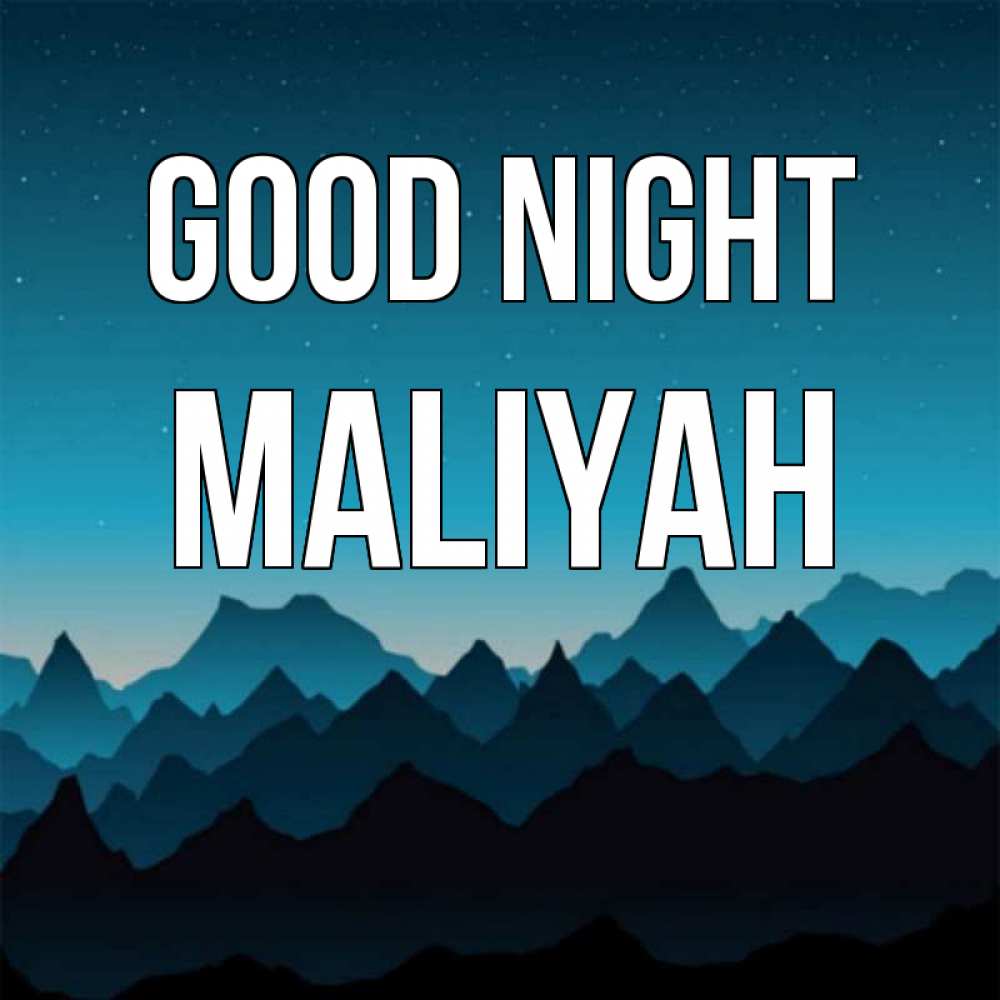 Greetings card с именем, Maliyah Good night сладких снов звездное небо Greetings with text for free download 