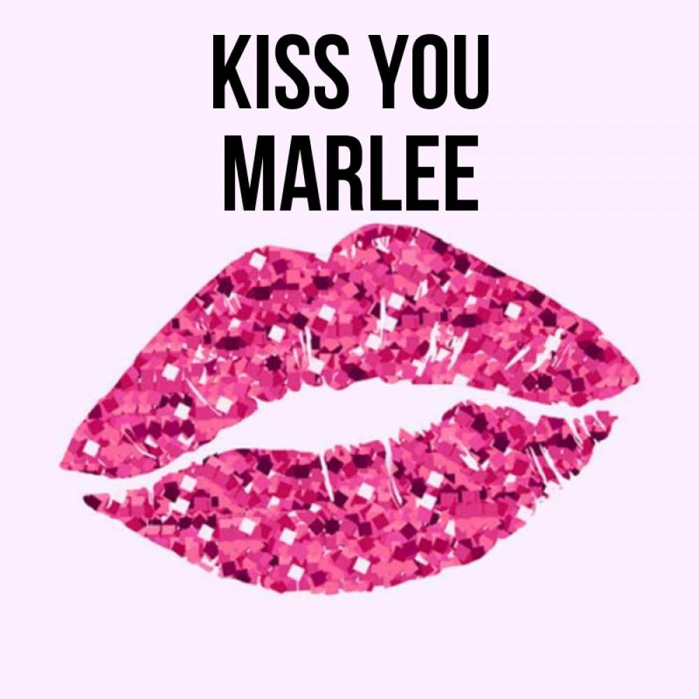 Greetings card с именем, Marlee Kiss you открытка с женскими губами и поцелуем для парня Greetings with text for free download 