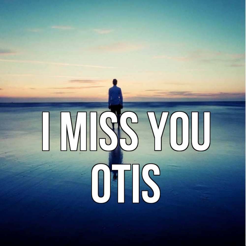 Greetings card с именем, Otis I miss you зима Greetings with text for free download 