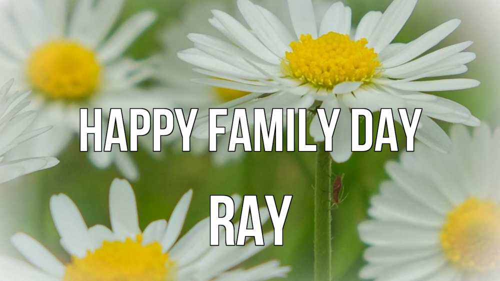 Greetings card с именем, Ray happy family day с днем семьи  1 Greetings with text for free download 