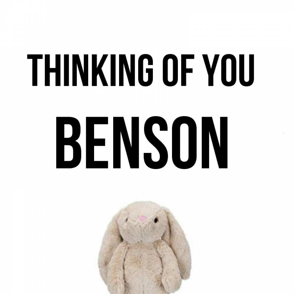 Greetings card с именем, Benson Thinking of you открытки с текстами и подписями Greetings with text for free download 