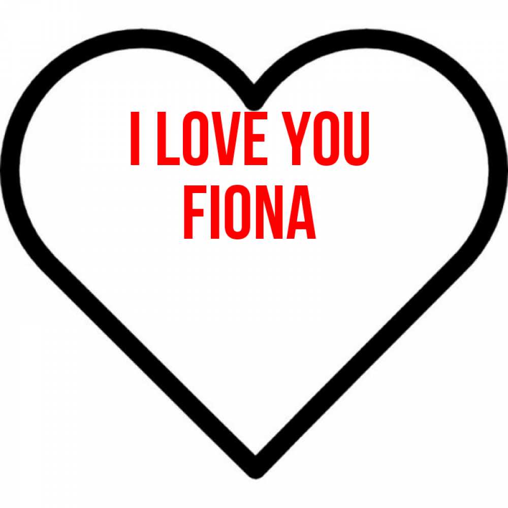 Greetings card с именем, Fiona I love you посто Greetings with text for free download 