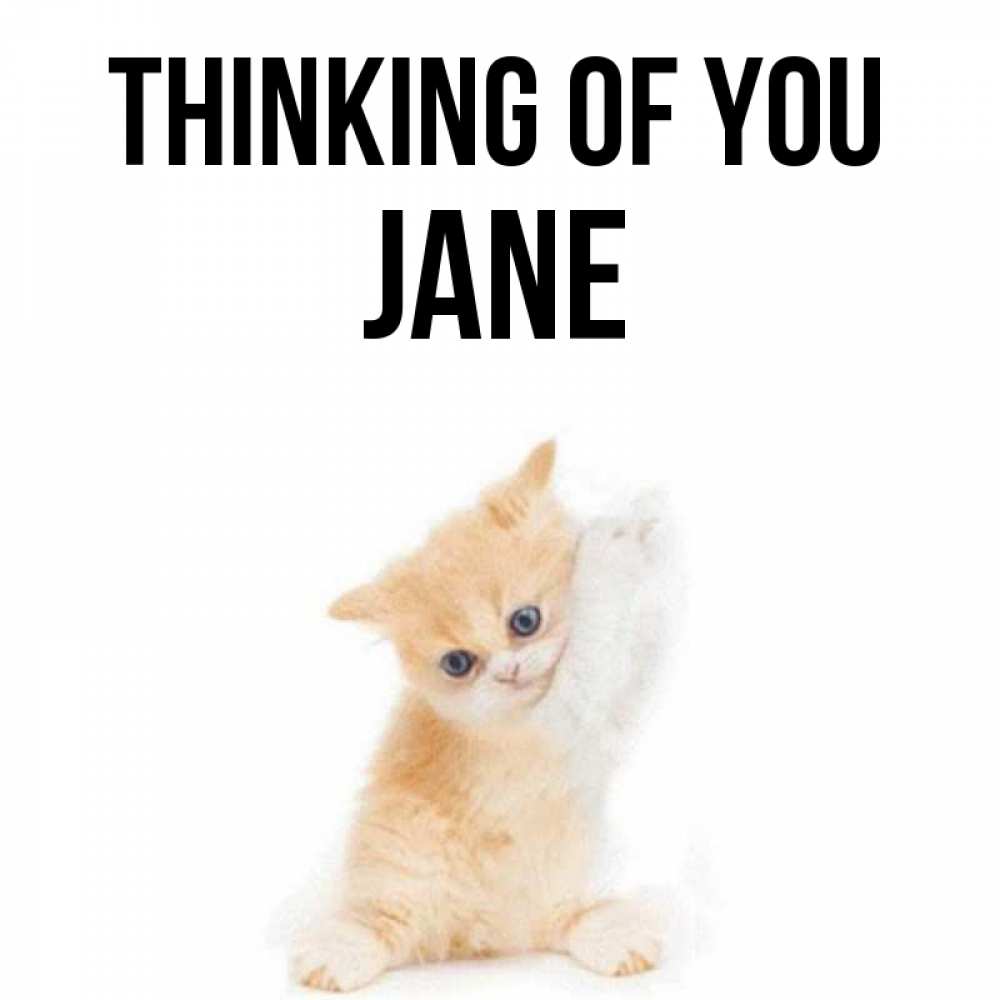 Greetings card с именем, Jane Thinking of you зверушки и милота Greetings with text for free download 