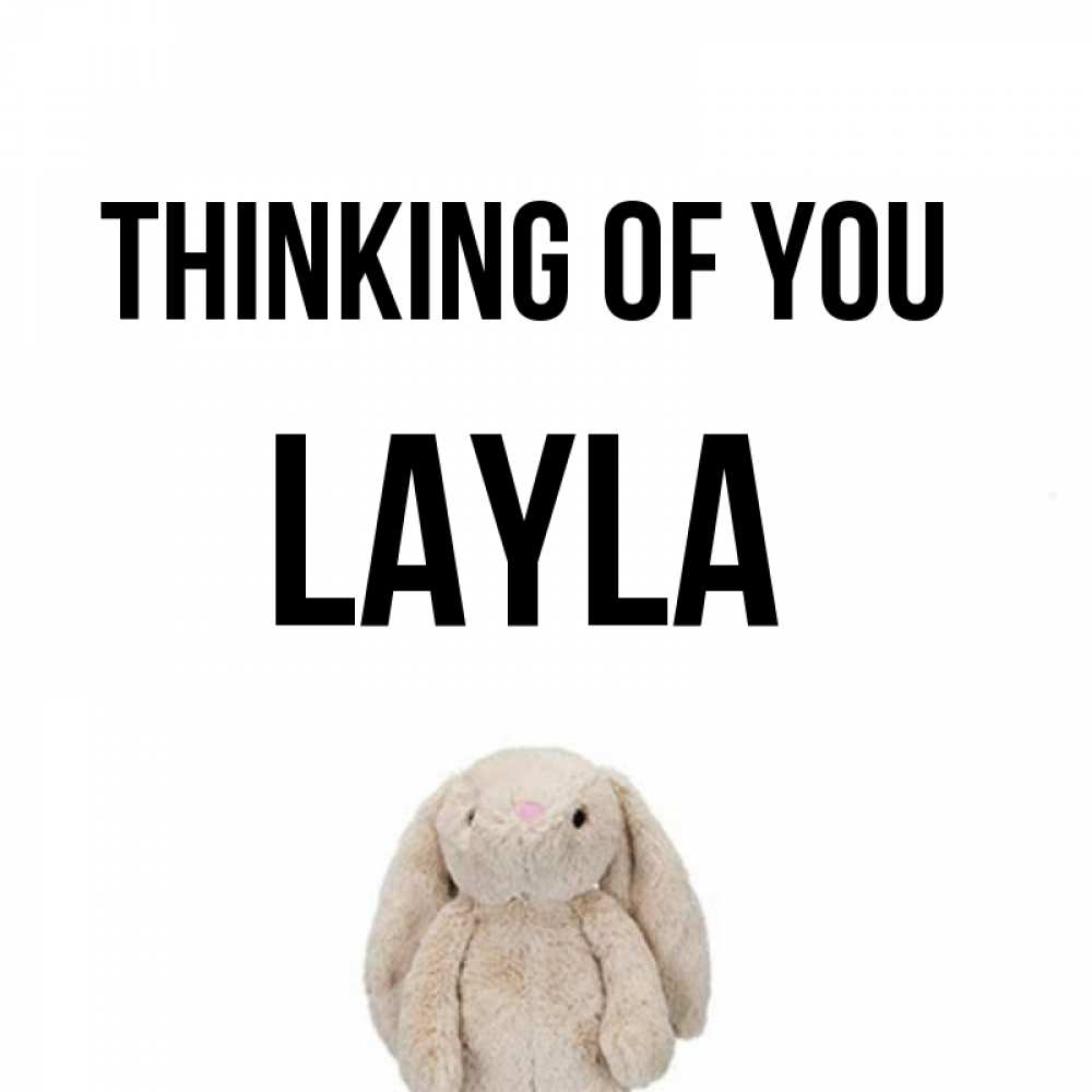 Greetings card с именем, Layla Thinking of you открытки с текстами и подписями Greetings with text for free download 