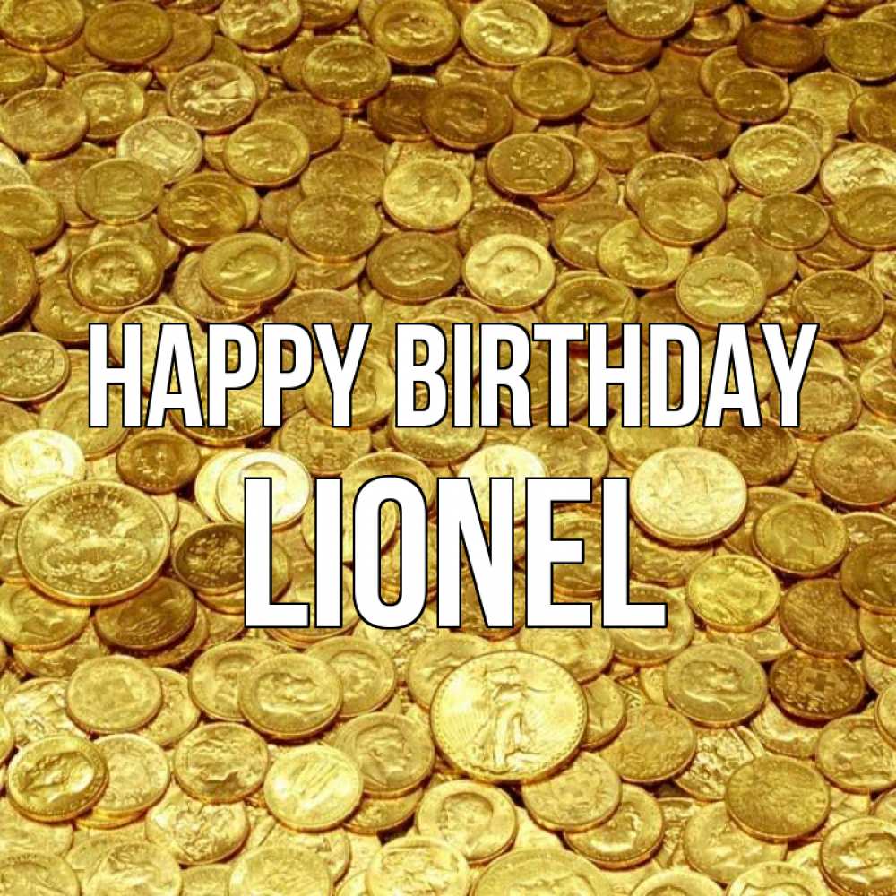 Greetings card с именем, Lionel Happy Birthday с пожеланием разбогатеть Greetings with text for free download 