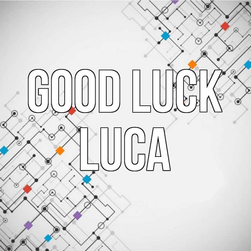 Greetings card с именем, Luca Good luck на удач Greetings with text for free download 