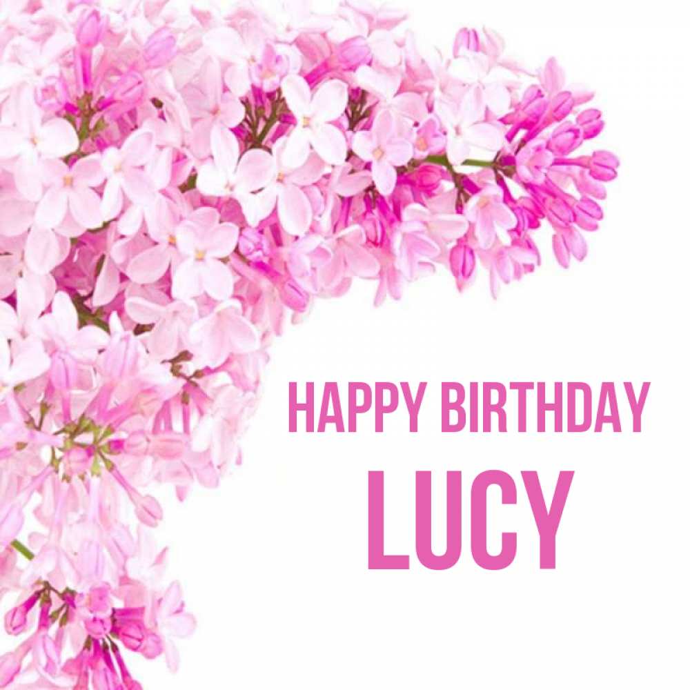 Greetings card с именем, Lucy Happy Birthday Сирень на белом фоне Greetings with text for free download 