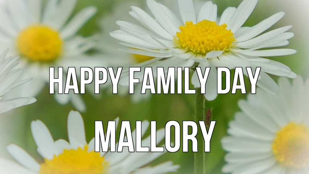 Greetings card с именем, Mallory happy family day с днем семьи  1 Greetings with text for free download 