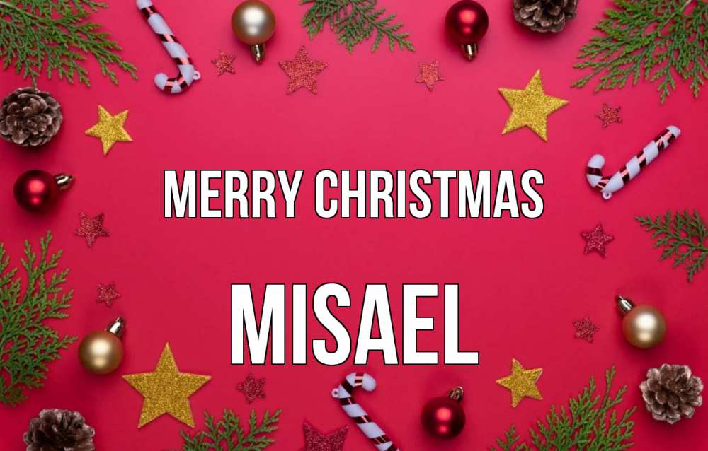 Greetings card с именем, Misael Merry Christmas с рождеством Greetings with text for free download 