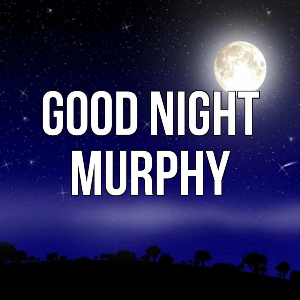 Greetings card с именем, Murphy Good night ночное небо и лесная опушка при свете луны Greetings with text for free download 