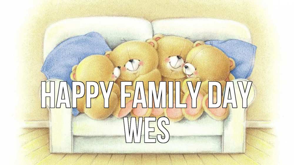 Greetings card с именем, Wes happy family day с днем семьи Greetings with text for free download 