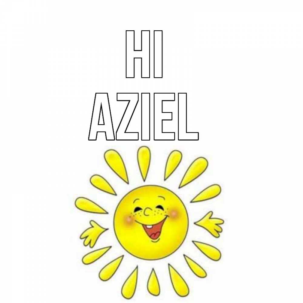 Greetings card с именем, Aziel Hi солнце Greetings with text for free download 