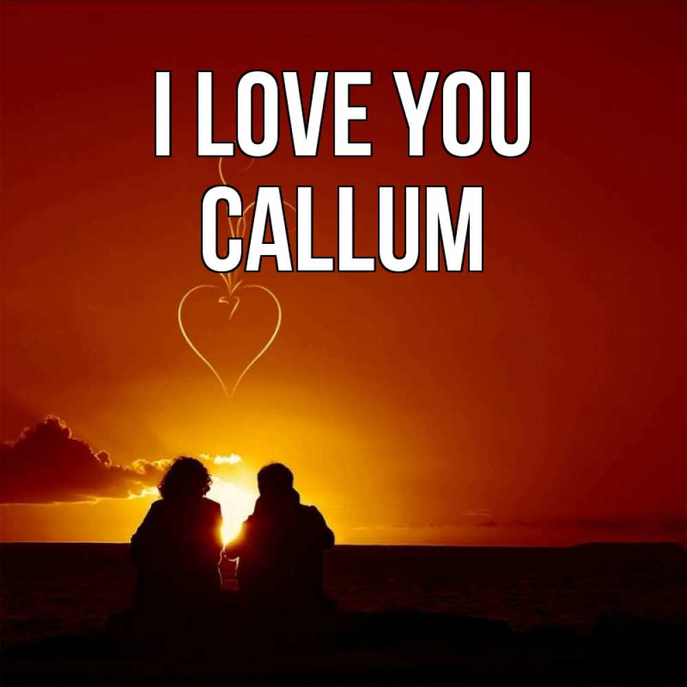 Greetings card с именем, Callum I love you небо Greetings with text for free download 