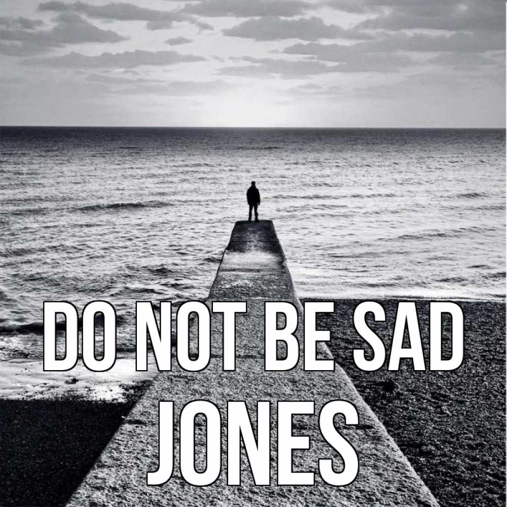 Greetings card с именем, Jones Do not be sad море Greetings with text for free download 
