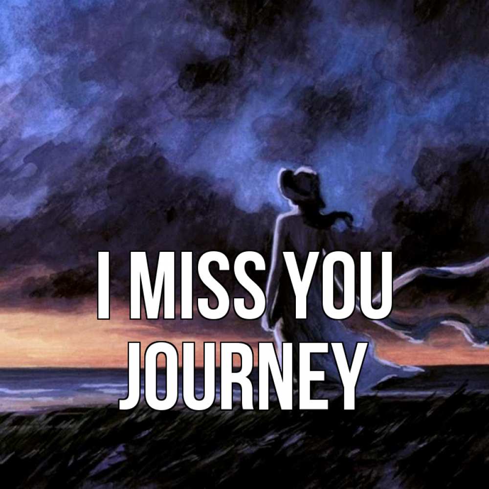 Greetings card с именем, Journey I miss you тут 2 Greetings with text for free download 