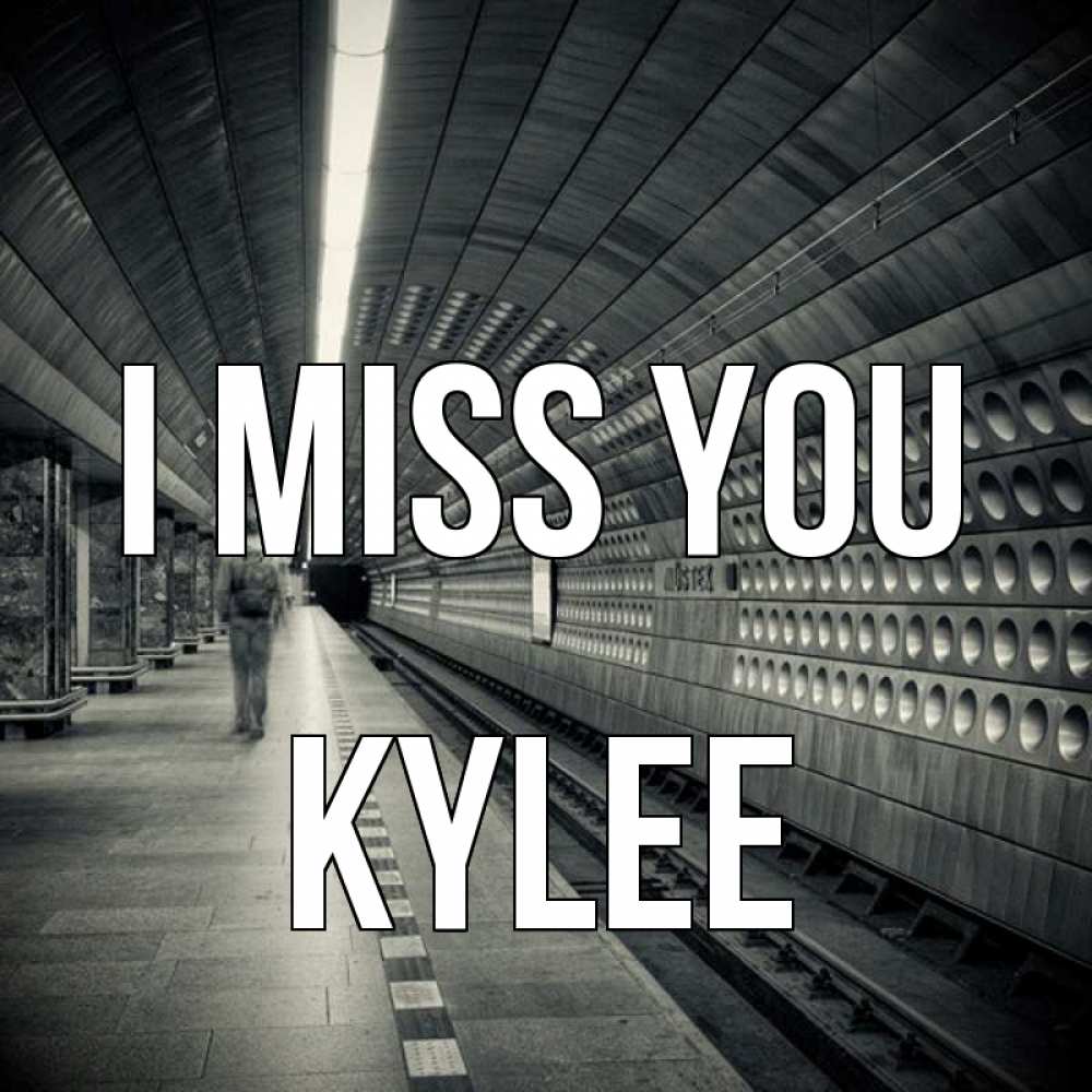 Greetings card с именем, Kylee I miss you приезжай 1 Greetings with text for free download 