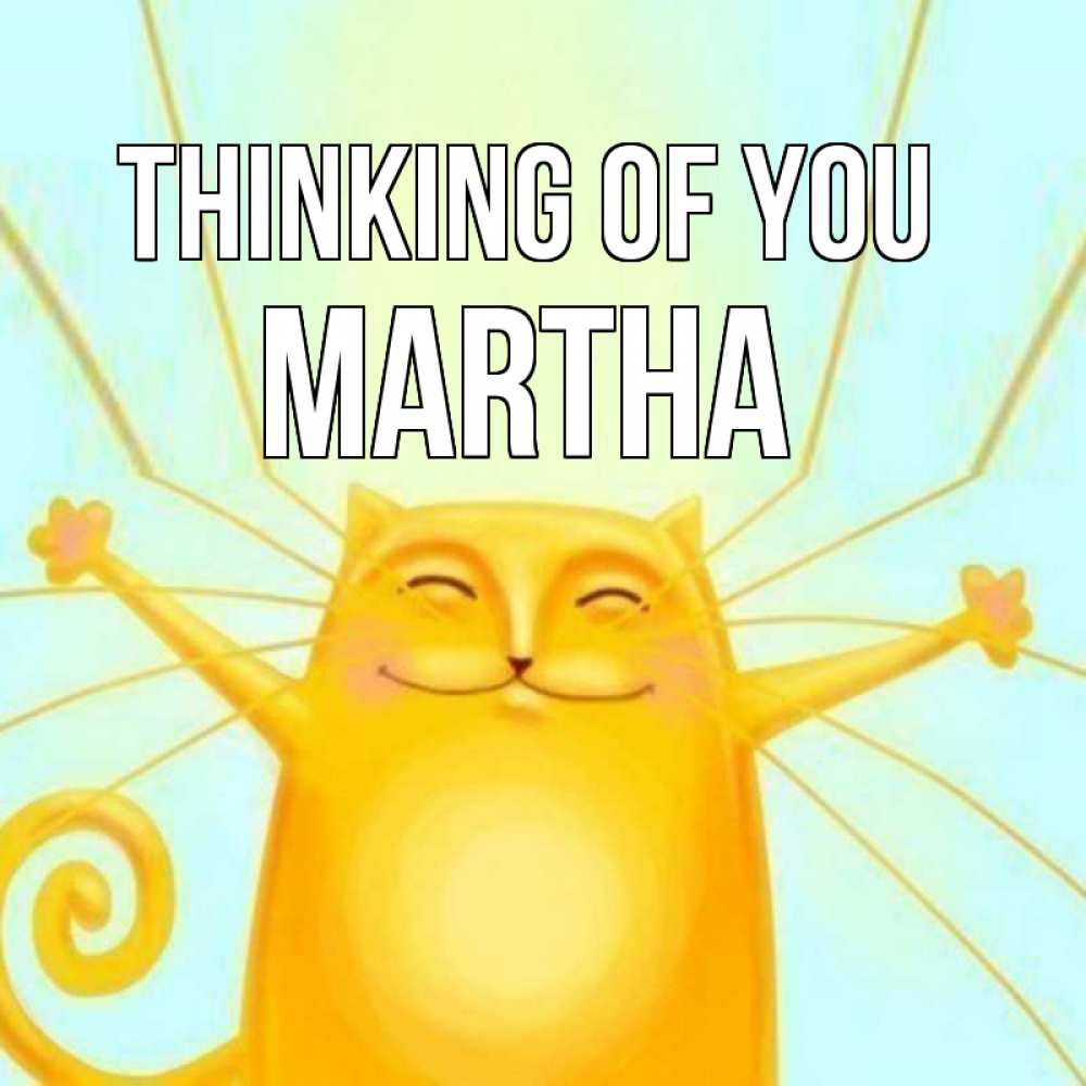 Greetings card с именем, Martha Thinking of you обнимашки Greetings with text for free download 