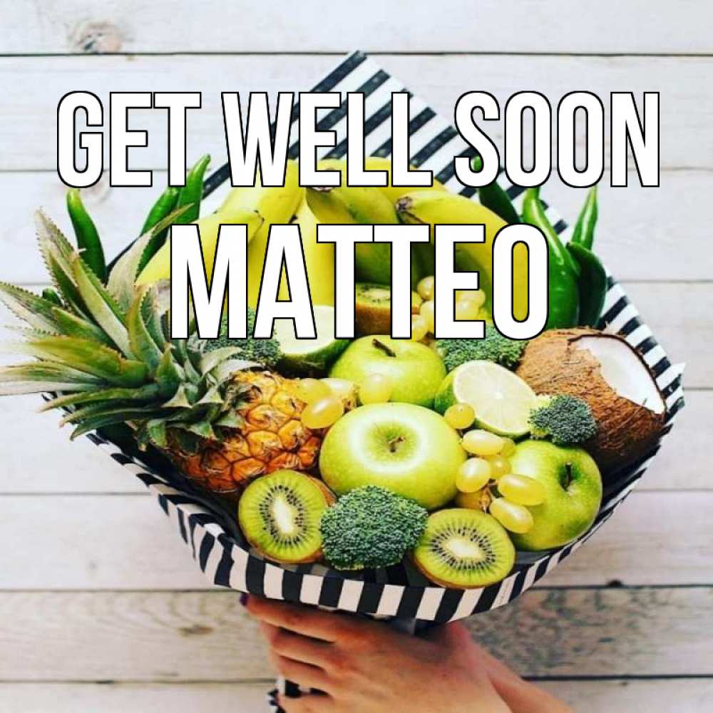 Greetings card с именем, Matteo Get well soon киви ананас кокос и бананы Greetings with text for free download 