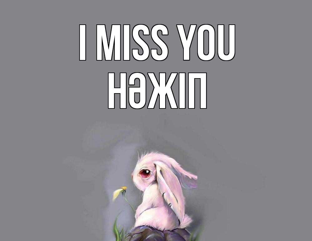 Greetings card с именем, НӘЖІП I miss you заяц Greetings with text for free download 
