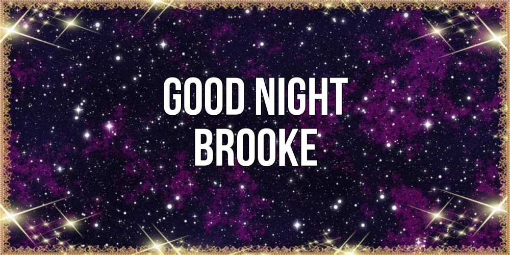 Greetings card с именем, Brooke Good night хорошего сна Greetings with text for free download 