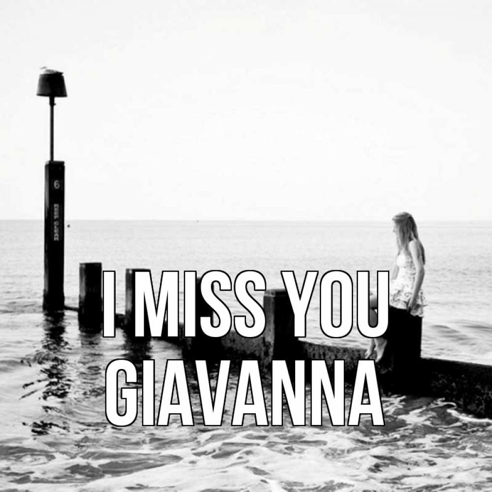 Greetings card с именем, Giavanna I miss you вода Greetings with text for free download 