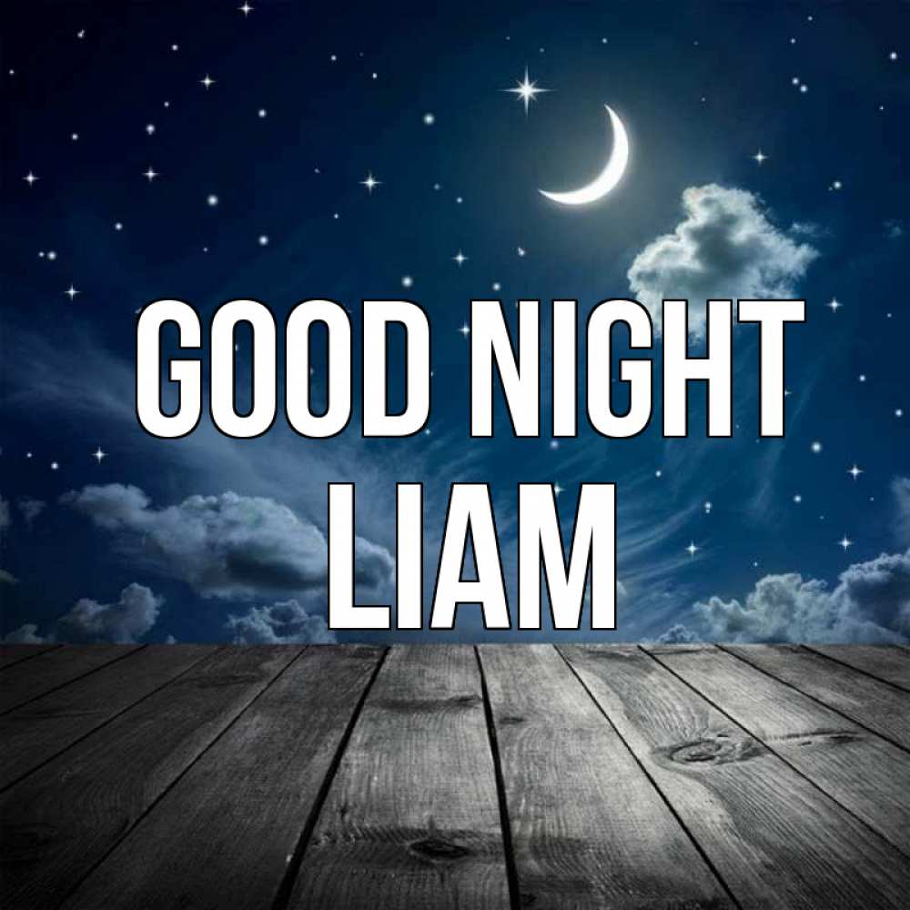 Greetings card с именем, Liam Good night месяц и звезда Greetings with text for free download 