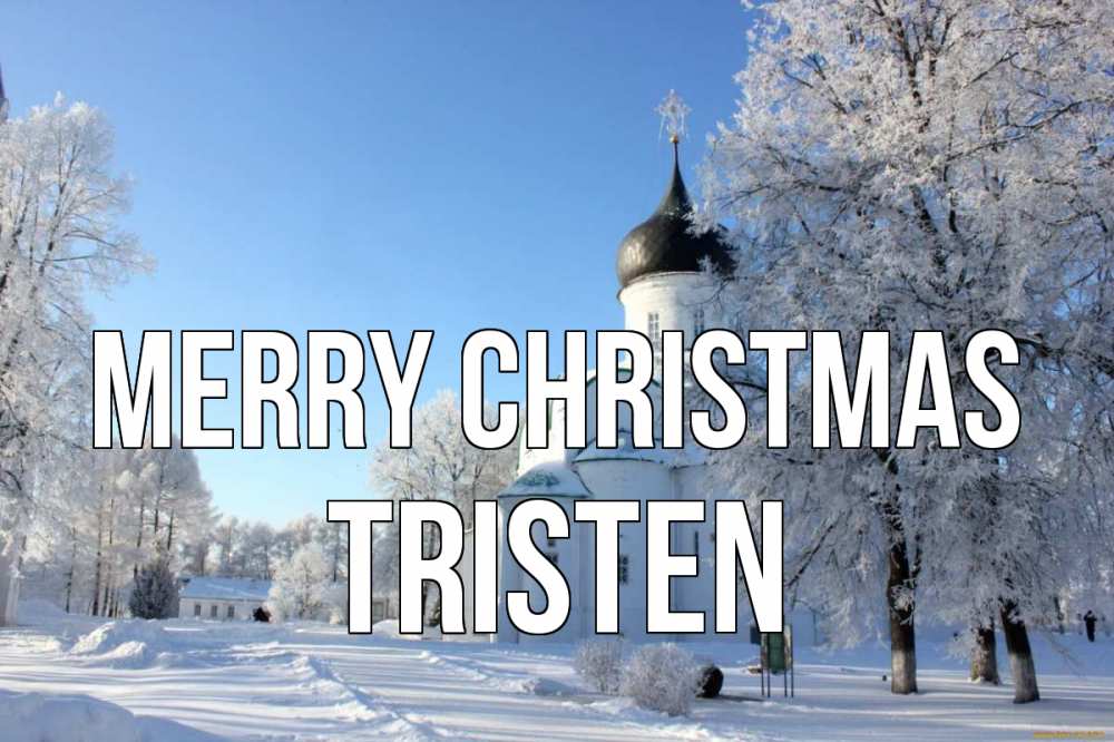 Greetings card с именем, Tristen Merry Christmas Рождество, церковь, храм, зимний лес Greetings with text for free download 