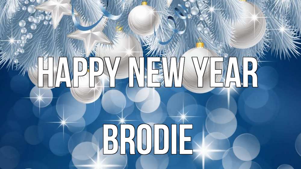 Greetings card с именем, Brodie Happy New Year елочные игрушки Greetings with text for free download 