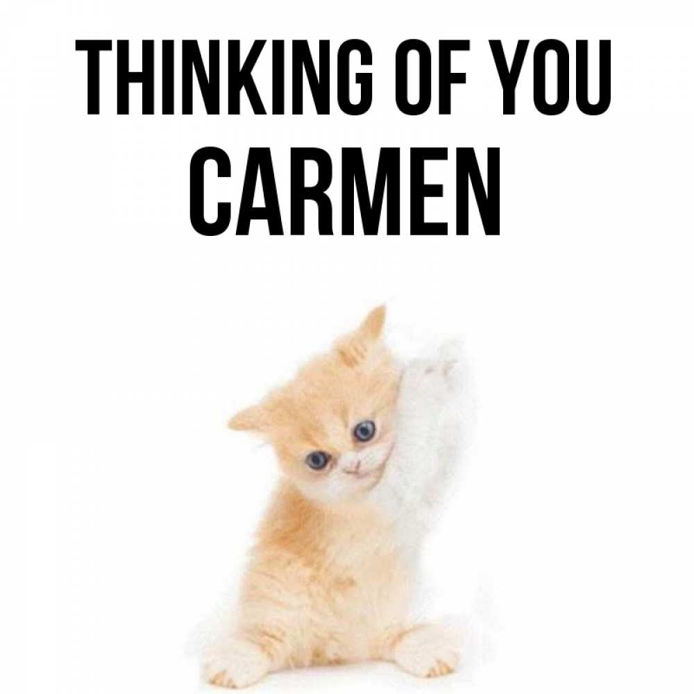 Greetings card с именем, Carmen Thinking of you зверушки и милота Greetings with text for free download 