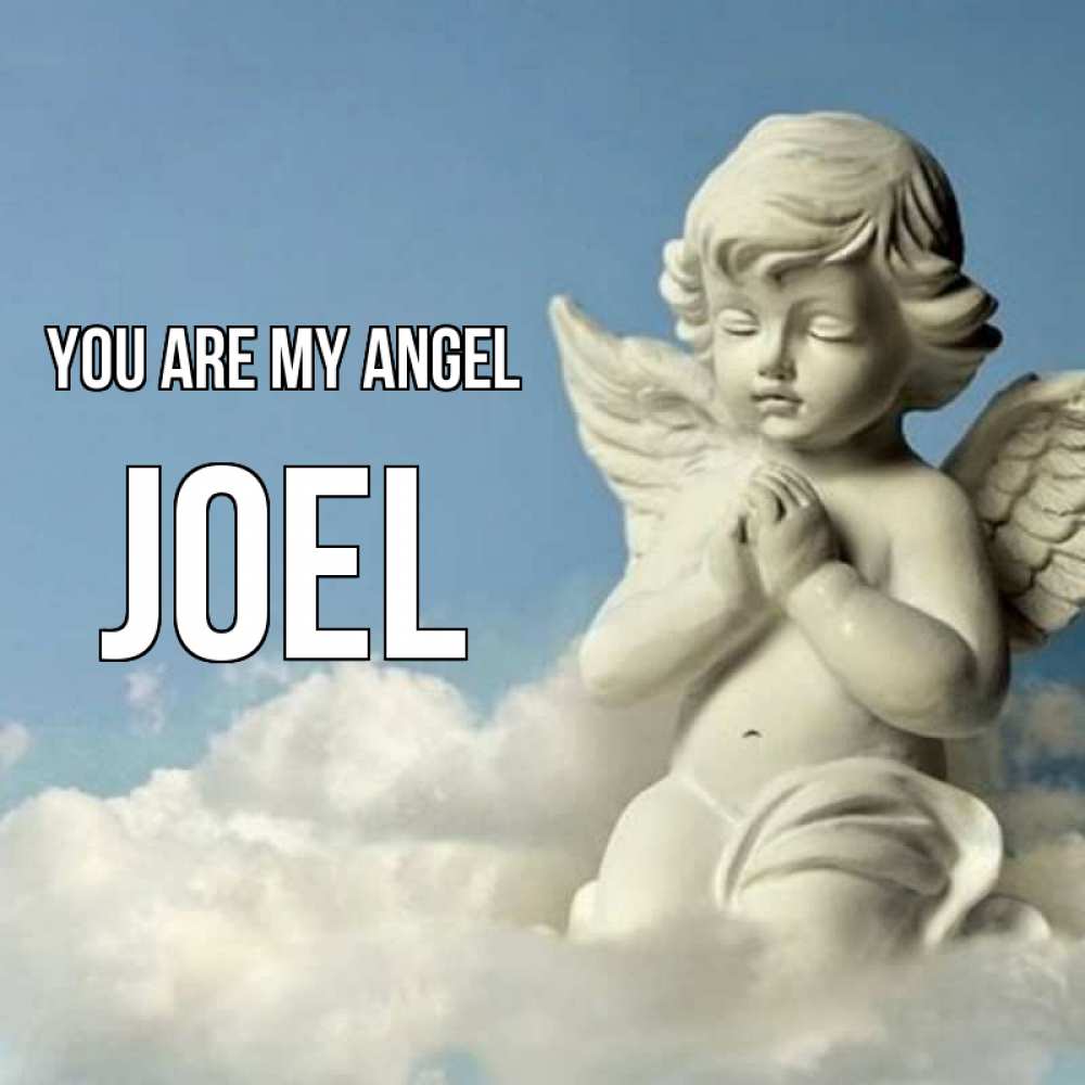 Greetings card с именем, Joel You are my angel скульптура ангела на небе Greetings with text for free download 