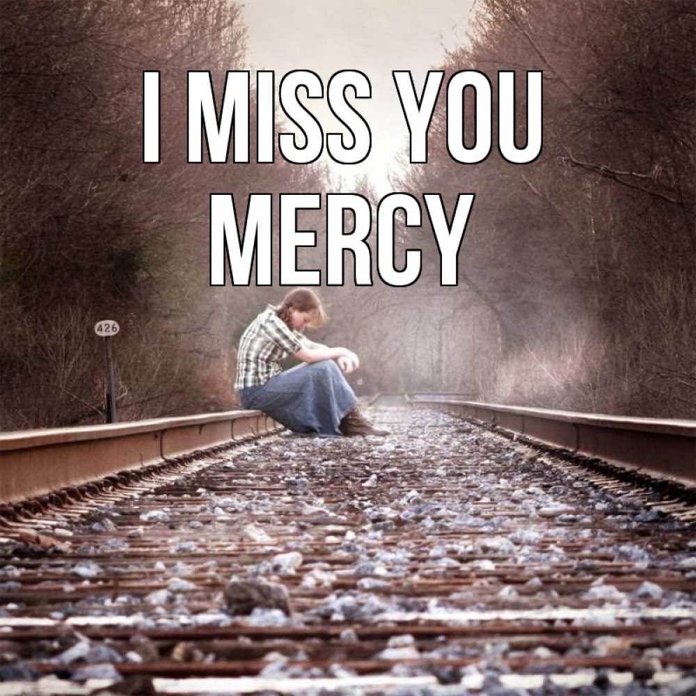 Greetings card с именем, Mercy I miss you скучаю Greetings with text for free download 