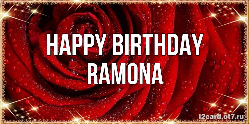 Greetings card с именем, Ramona Happy Birthday роса на розе блестящая в лучах солнца Greetings with text for free download 