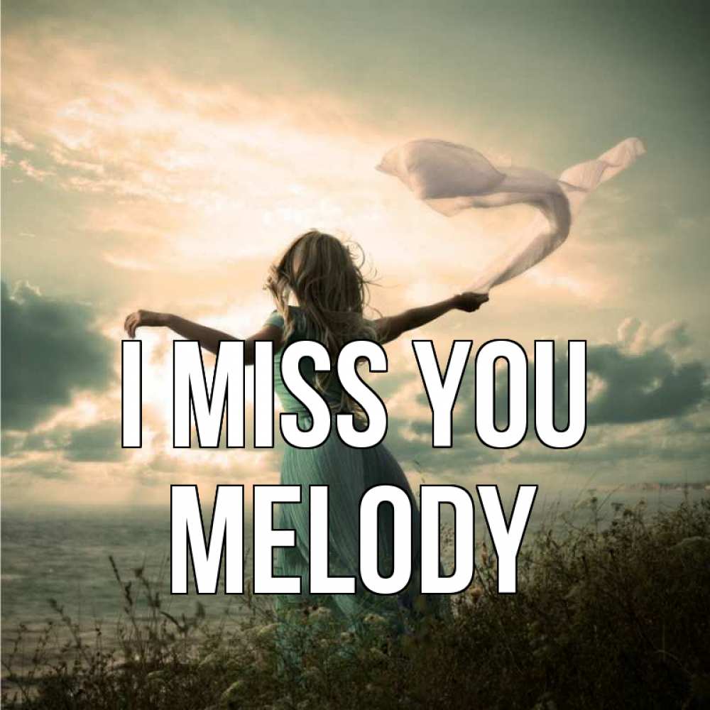 Greetings card с именем, Melody I miss you белый флаг Greetings with text for free download 