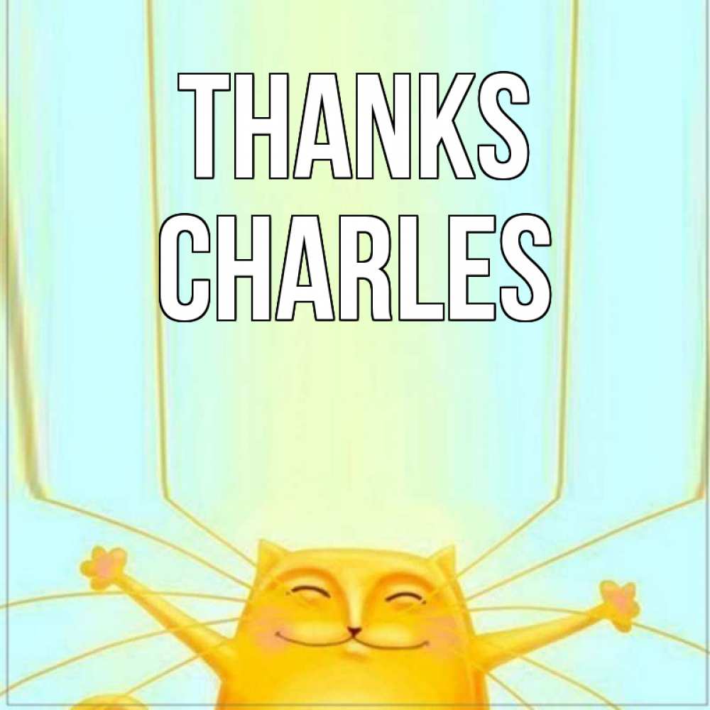 Greetings card с именем, Charles Thanks кот с усами благодарит Greetings with text for free download 