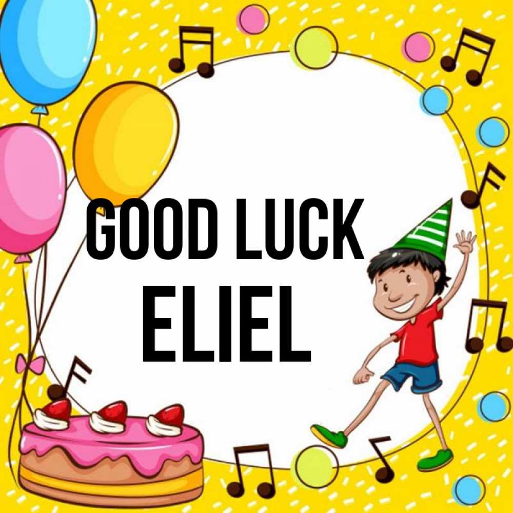 Greetings card с именем, Eliel Good luck открытка 1 Greetings with text for free download 