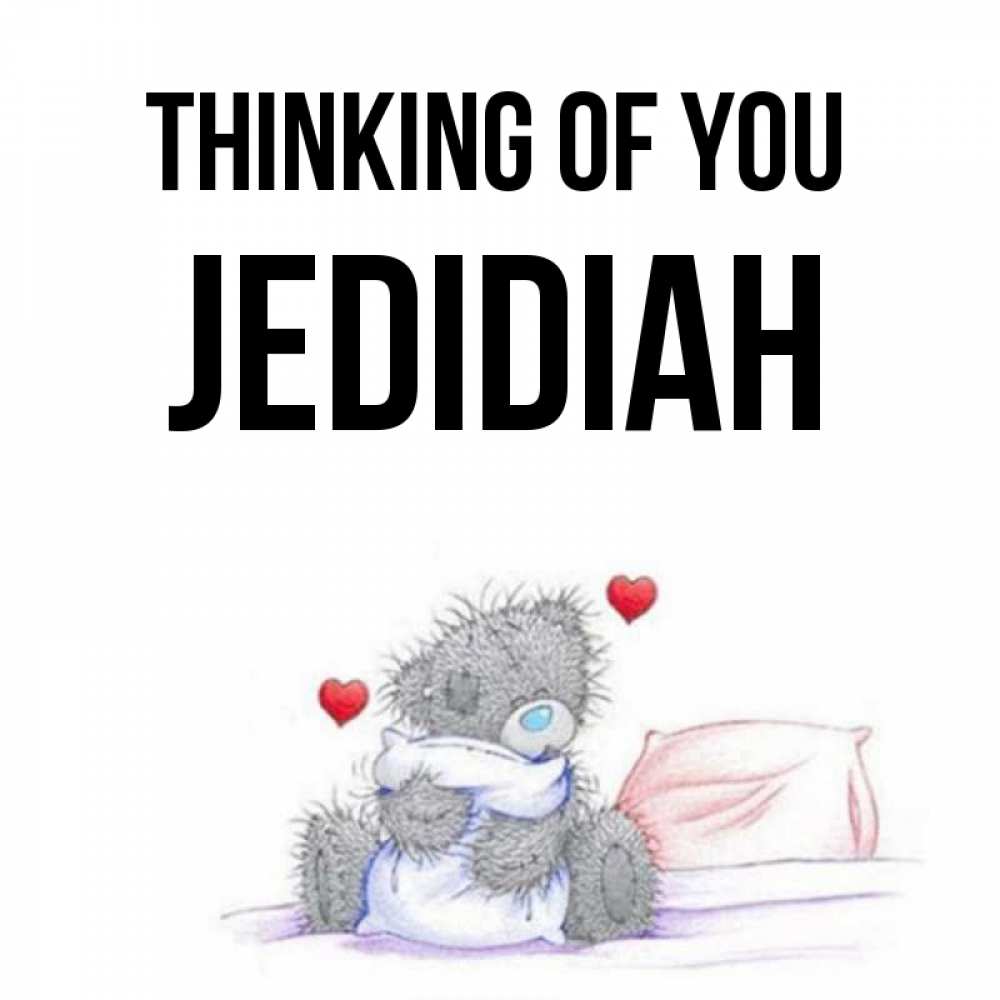 Greetings card с именем, Jedidiah Thinking of you мишка на кровати Greetings with text for free download 