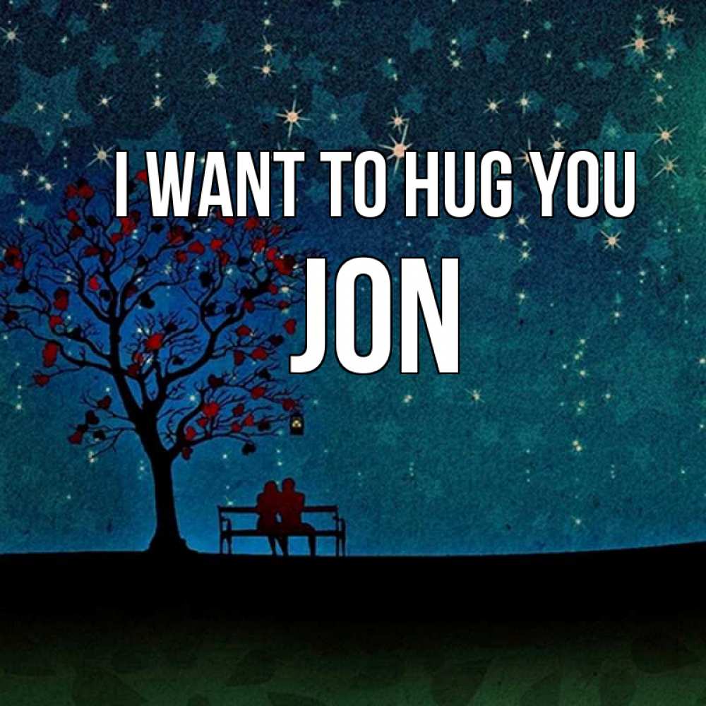 Greetings card с именем, Jon I want to hug you много звезд Greetings with text for free download 