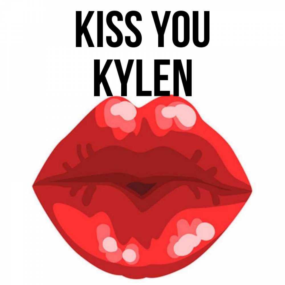 Greetings card с именем, Kylen Kiss you отправить открытку с поцелуем бесплатно и скачать для парня Greetings with text for free download 