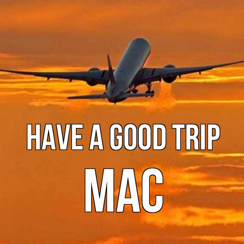 Greetings card с именем, Mac Have a good trip оранжевое небо Greetings with text for free download 