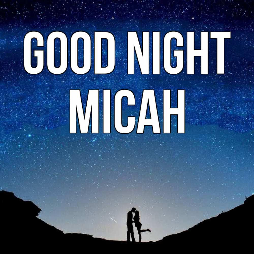 Greetings card с именем, Micah Good night звездное небо и люди Greetings with text for free download 