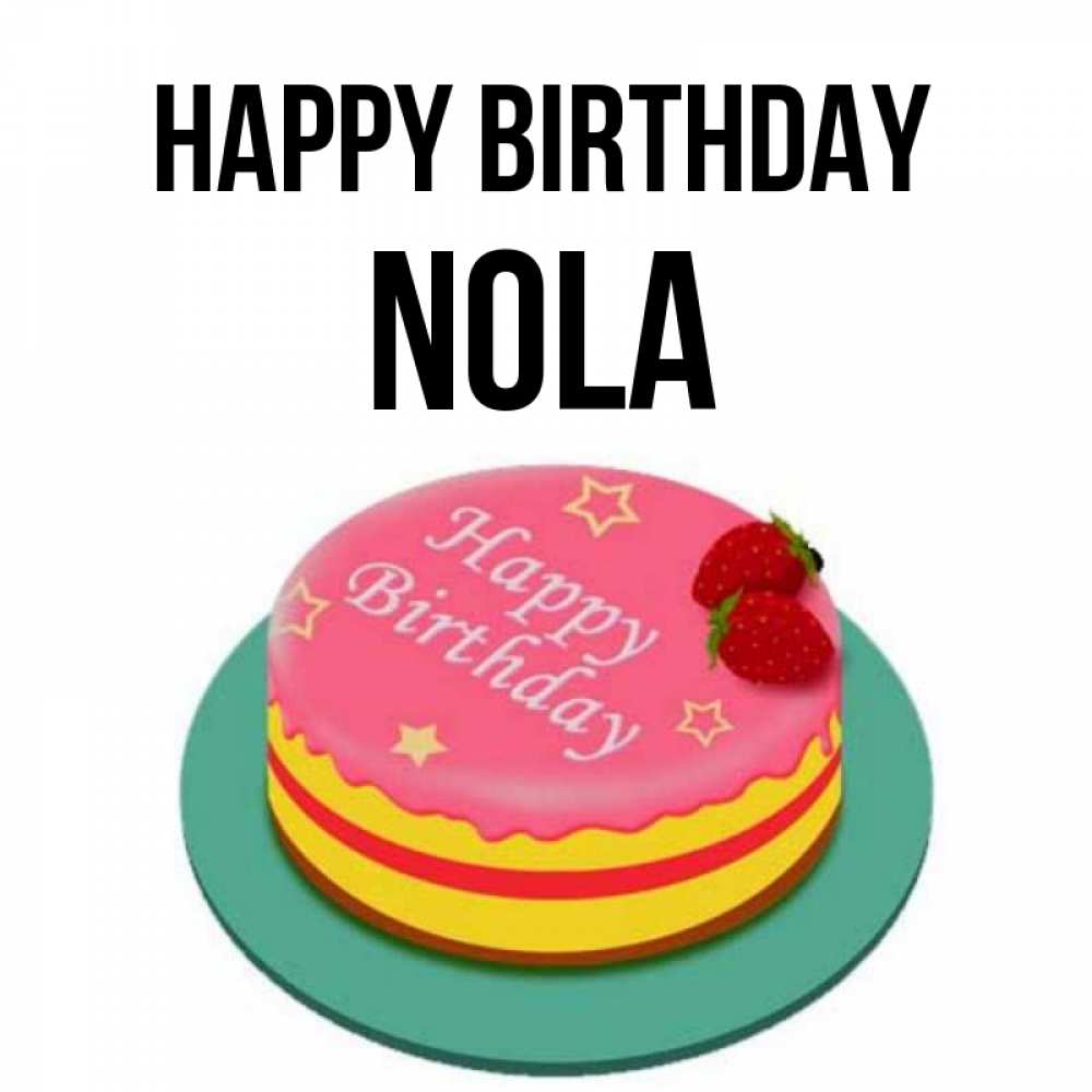 Greetings card с именем, Nola Happy Birthday торт, клубника, днюха Greetings with text for free download 