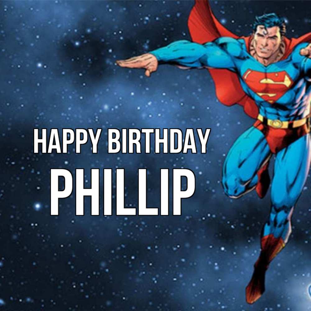 Greetings card с именем, Phillip Happy Birthday супергерой Greetings with text for free download 
