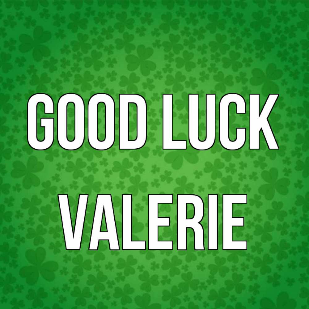 Greetings card с именем, Valerie Good luck много листочков на удачу Greetings with text for free download 