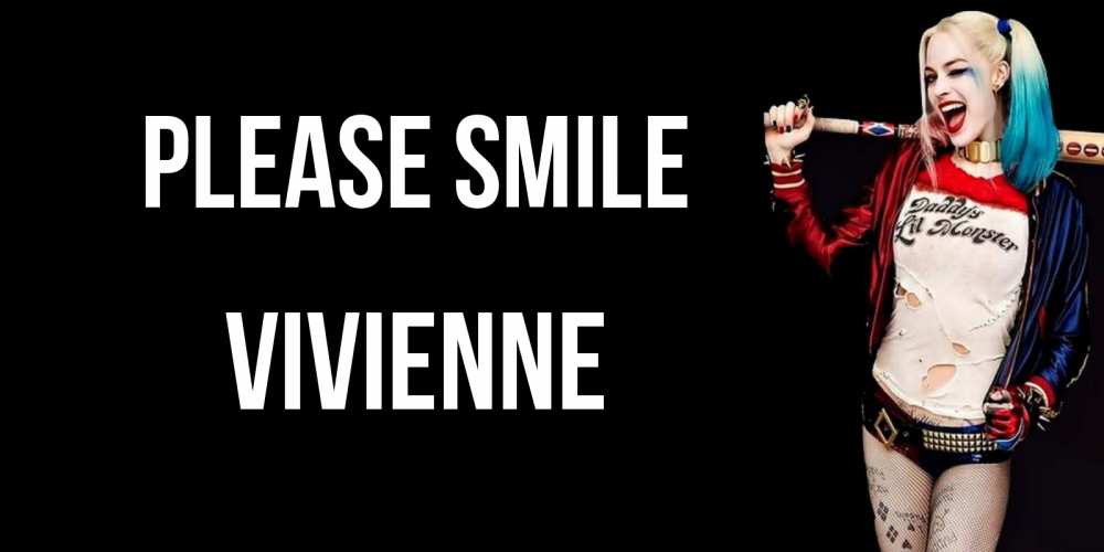 Greetings card с именем, Vivienne Please smile пожелания быть позитивным Greetings with text for free download 