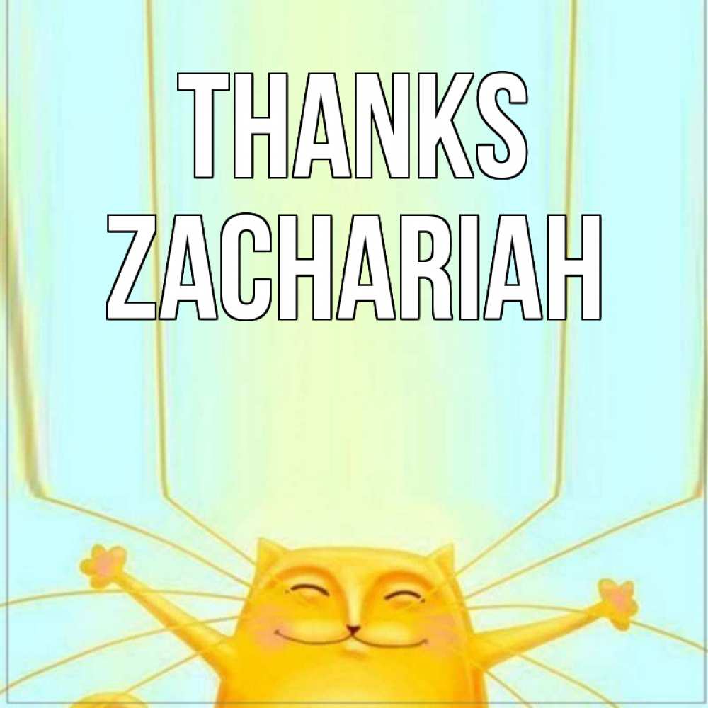 Greetings card с именем, Zachariah Thanks кот с усами благодарит Greetings with text for free download 